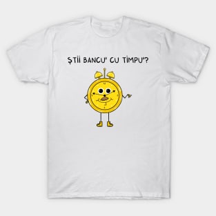 Stii bancul cu timpul T-Shirt